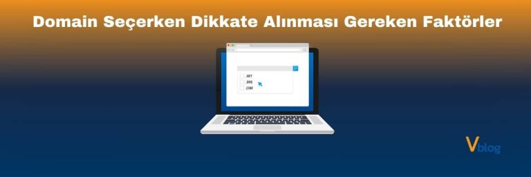 Domain seçerken dikkat edilmesi gerekenler