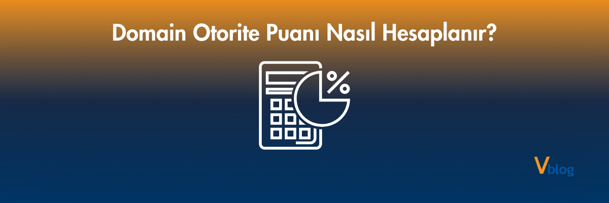 Domain Otorite Puanı Nasıl Hesaplanır?